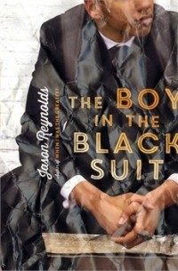 Джейсон Рейнольдс - The Boy in the Black Suit