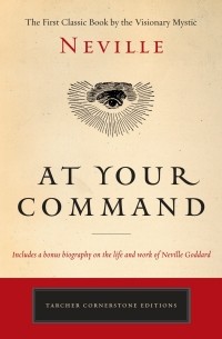 Neville Goddard - At Your Command