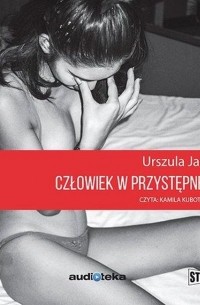 Urszula Jabłońska - Człowiek w przystępnej cenie. Reportaże z Tajlandii (audiobook)