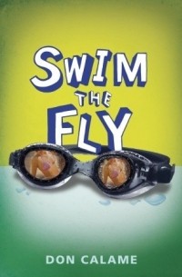 Don Calame - Swim the Fly