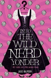 Julie Halpern - Into the Wild Nerd Yonder