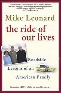 Mike Leonard - The Ride of Our Lives: Roadside Lessons of an American Family
