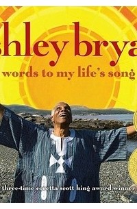 Эшли Брайан - Ashley Bryan: Words to My Life's Song