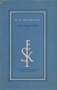 Уильям Теккерей - Trh márnosti : Román bez hrdinu 1