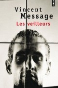 Винсен Мессадж - Les Veilleurs