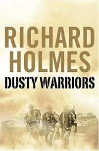 Dusty Warriors: Modern Soldiers at War