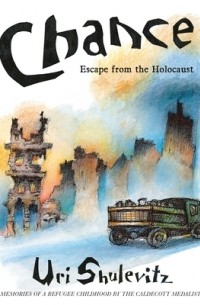 Ури Шулевиц - Chance: Escape from the Holocaust