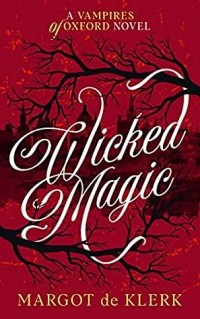 Margot de Klerk - Wicked Magic