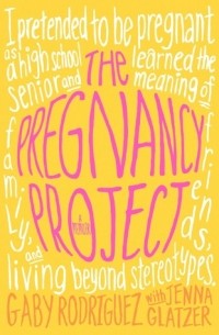 Gaby Rodriguez - The Pregnancy Project