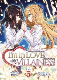 Инори  - I'm in Love with the Villainess (Light Novel) Vol. 5