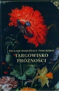 Targowisko próżności. Tom I