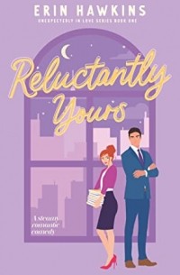 Erin Hawkins - Reluctantly Yours