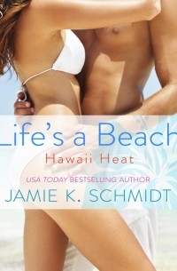 Jamie K. Schmidt - Life's a Beach