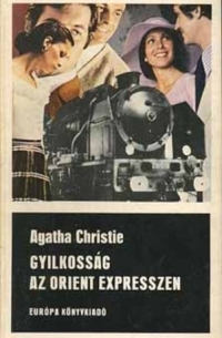 Агата Кристи - Gyilkosság az Orient expresszen
