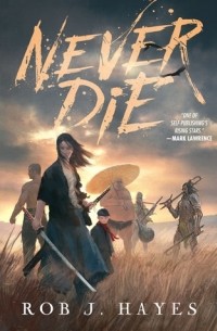 Роб Дж. Хейс - Never Die