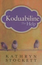 Kathryn Stockett - Koduabiline