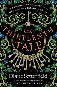 Диана Сеттерфилд - The Thirteenth Tale