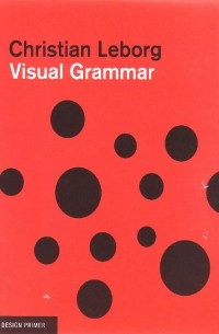 Visual Grammar: A Design Handbook