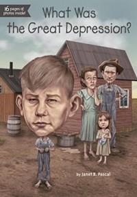 Janet B. Pascal - What was The Great Depression
