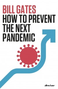 Билл Гейтс - How To Prevent the Next Pandemic