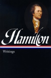 Alexander Hamilton - Writings