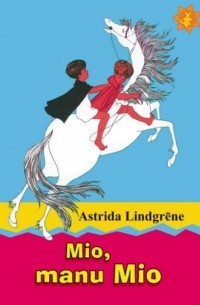 Astrida Lindgrēne - Mio, manu Mio