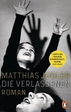 Matthias Juegler - Die Verlassenen