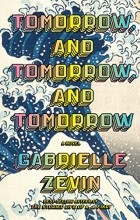 Gabrielle Zevin - Tomorrow, and Tomorrow, and Tomorrow