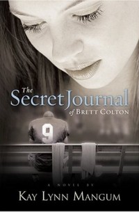 Кей Линн Мангам - The Secret Journal of Brett Colton