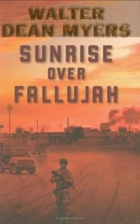 Уолтер Дин Майерс - Sunrise over Fallujah