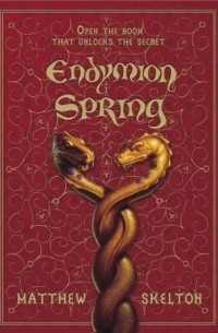 Мэттью Скелтон - Endymion Spring