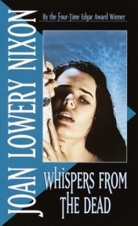 Joan Lowery Nixon - Whispers from the Dead