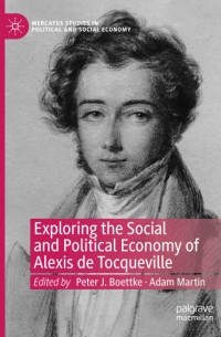  - Exploring the Social and Political Economy of Alexis de Tocqueville