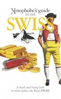 Paul Bilton - The Xenophobe's Guide to the Swiss
