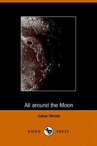 Jules Verne - All Around The Moon