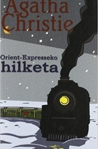 Агата Кристи - Orient Expresseko hilketa