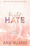 Ана Хуан - Twisted Hate
