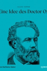 Jules Verne - Eine Idee des Doctor Ox