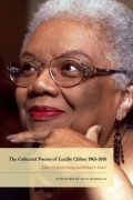 Люсиль Клифтон - The Collected Poems of Lucille Clifton 1965–2010