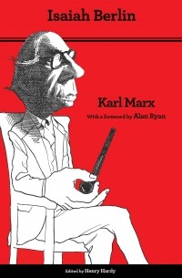 Исайя Берлин - Karl Marx
