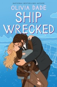 Оливия Дейд - Ship Wrecked