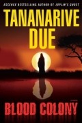 Tananarive Due - Blood Colony