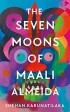 Шехан Карунатилака - The Seven Moons of Maali Almeida