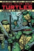 Teenage Mutant Ninja Turtles Vol. 1: Change Is Constant
