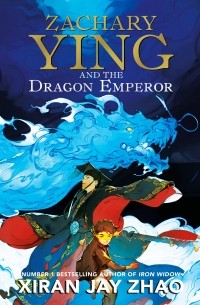 Сиран Джей Чжао - Zachary Ying and the Dragon Emperor