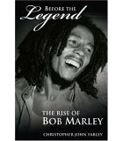 Christopher John Farley - Before the Legend: The Rise of Bob Marley