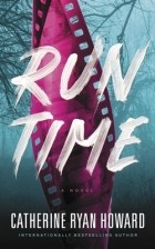 Кэтрин Райан Ховард - Run Time