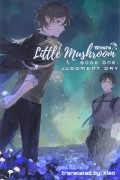 Ишисы Чжоу - Little Mushroom: Judgment Day