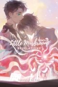 Little Mushroom: Revelations
