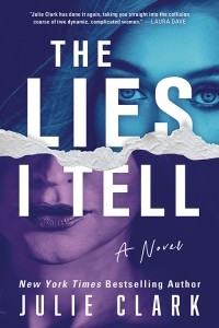 Julie Clark - The Lies I Tell